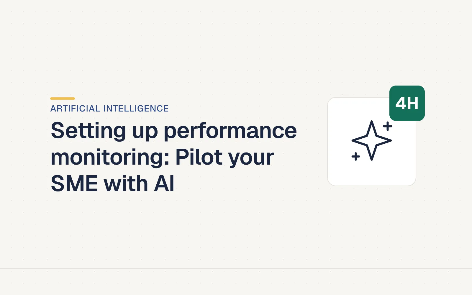 LES4H cover — Setting up performance monitoring: Pilot your SME with AI
