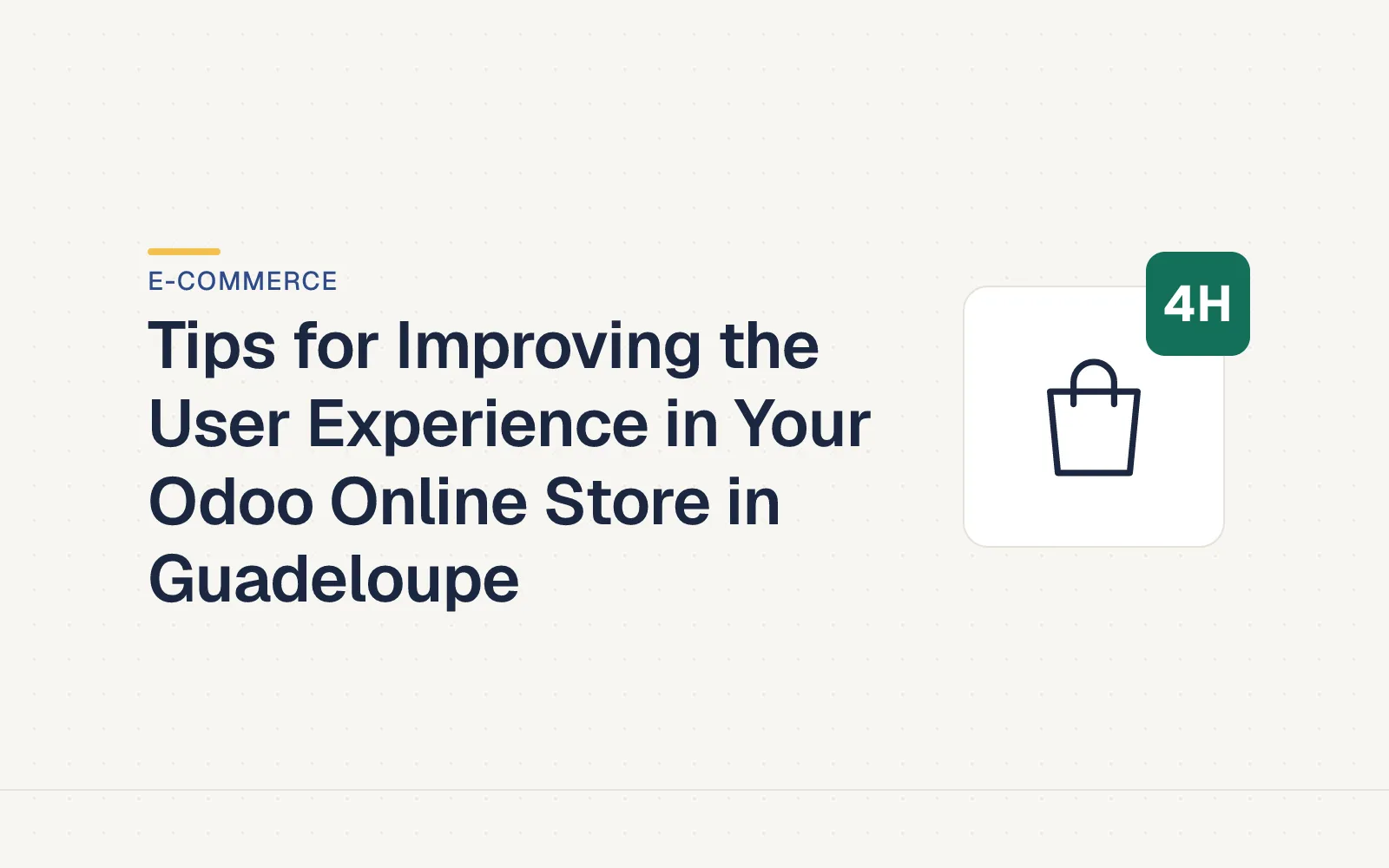 LES4H cover — Tips for Improving the User Experience in Your Odoo Online Store in Guadeloupe